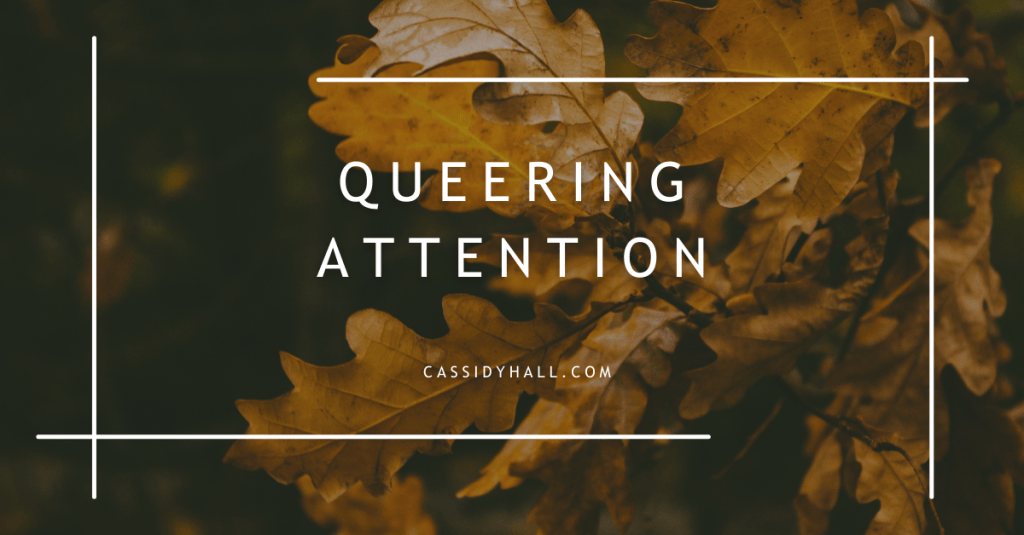 Queering Attention